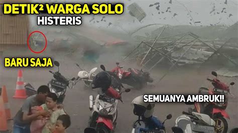 Bencana Hari Ini Detik Kota Solo Menjerit Disapu Badai Angin