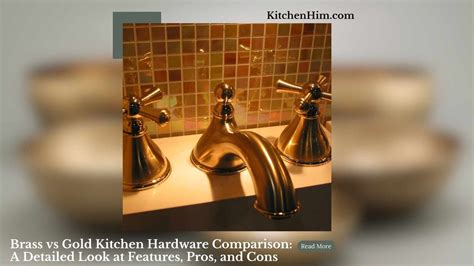 Brass Vs Gold Kitchen Hardware Comparison A Detailed Look At Features