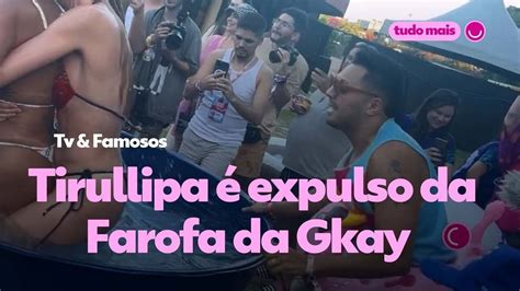 Tirullipa é Expulso Da Farofa Da Gkay Sob Acusação De Assédio Tv And Famosos Gshow