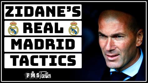 Real Madrid Tactical Analysis Zidane S Tactics Youtube