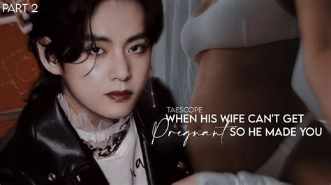 When His Wife Cant Get Prgnant So He Made You Taehyung Oneshot Ff