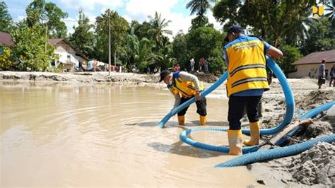 Kementerian Pupr Terus Lakukan Penanganan Darurat Banjir Bandang Di