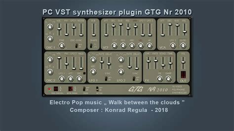 Gtg Nr 2010 Vst Synthesizer Plugin Electro Pop Music Youtube