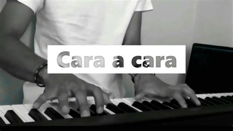 Cara A Cara Marcos Vidal Instrumental Piano Cover Sa L Islas