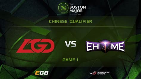 Lgd Vs Ehome K Game Boston Major Cn Qualifiers Youtube