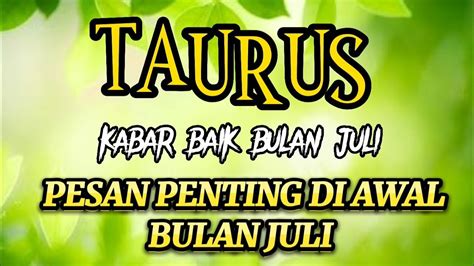 RAMALAN ZODIAK TAURUS HARI INI PESAN PENTING DI AWAL BULAN JULI 2023