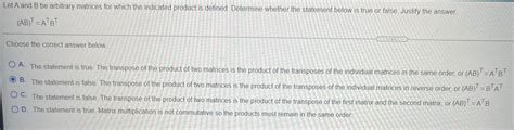 Solved Let A And B Be Arbitrary Matrices For Which The Chegg