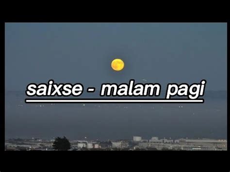 Saixse Malam Pagi Lirik Lyrics YouTube