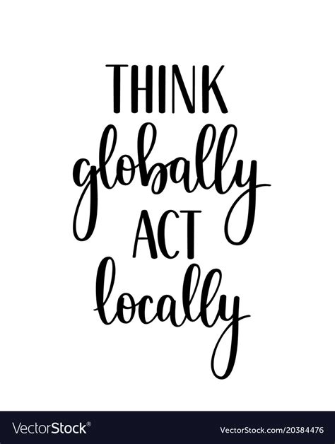 Think Globally Act Locally Motivational Royalty Free Vector