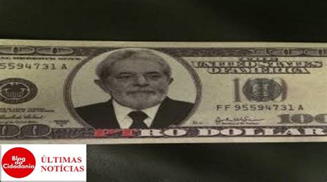 Pesquisa Mostrando Lula Mais Forte Faz Dólar Disparar Blog Da Cidadania