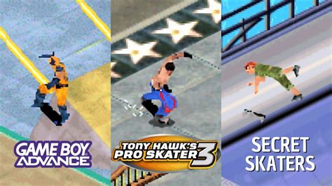 Tony Hawks Pro Skater 3 Gba Secret Skaters Youtube