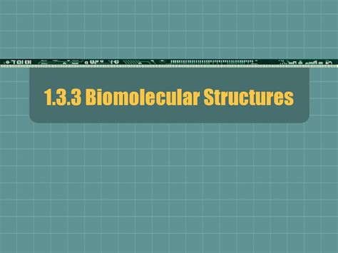 1.3.3 Biomolecular Structures - ppt download