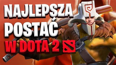 TO JEST NAJLEPSZA POSTAĆ W GRZE DOTA 2 RYBSONKICK YouTube