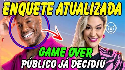 Bbb Reviravolta Enquete Atualizada Define Quem Sai Do Bbb