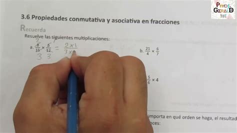 3 6 PROPIEDADES CONMUTATIVA Y ASOCIATIVA EN FRACCIONES 6º GRADO