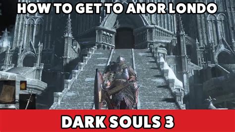 Dark Souls 3 How To Get To Anor Londo YouTube