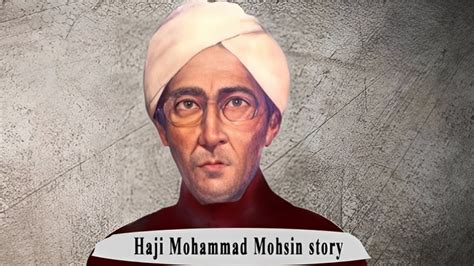 The Greatness Haji Mohammad Mohsin Story Youtube