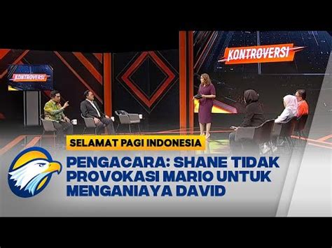 Pengacara Shane Tidak Provokasi Mario Untuk Menganiaya David YouTube