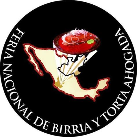 FERIA NACIONAL DE LA BIRRIA Y LA TORTA AHOGADA DE JALISCO A C Ciudad