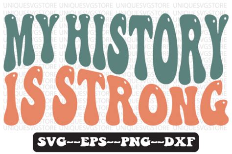 My History Is Strong Wavy Svg Desig Graphic By Uniquesvgstore · Creative Fabrica