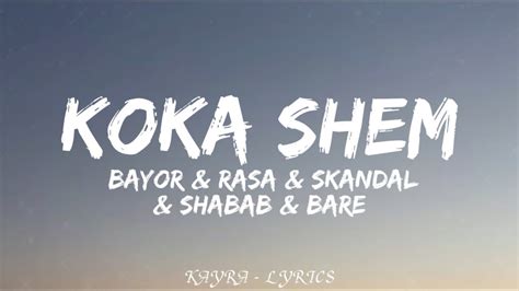 Bayor Rasa Skandal Shabab Bare Koka Shem Lyrics Youtube