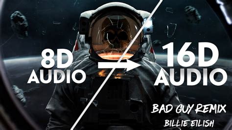 Billie Eilish Bad Guy 16d Audio Not 8d 🎧 Dachaio Remix Youtube