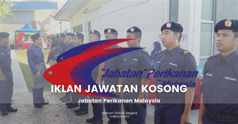 Jawatan Kosong Jabatan Perikanan Malaysia / Ambilan Terbuka Seluruh Semenanjung Malaysia » Jobs Hub