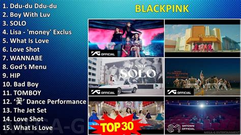 B L A C K P I N K MIX Full Album 2010s Music Top K Pop Asian Pop