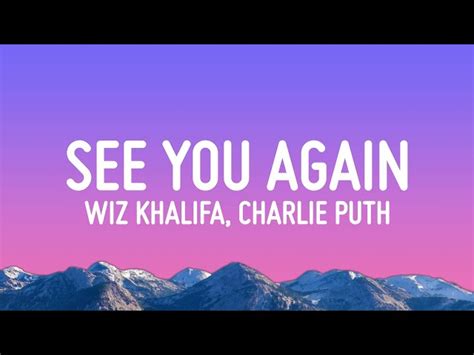 Wiz Khalifa See You Again Ft Charlie Puth Lyrics B F