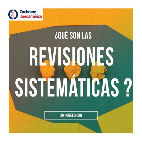 Qu Son Las Revisiones Sistem Ticas Cochrane