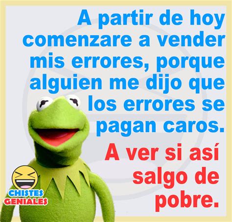 Como Salir De Pobre Chistes Geniales Frases De Buen Humor Chistes