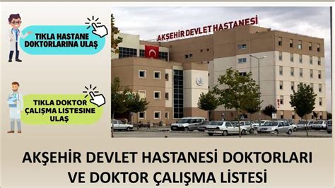 Ak Ehir Devlet Hastanesi Doktorlar Ve Doktor Al Ma Listesi Hastane