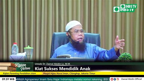 KIAT SUKSES MENDIDIK ANAK Ustadz Dr Zaenal Abidin LC M M حفظه الله