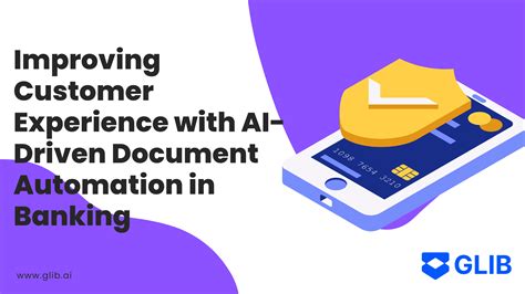 Glibai Blog Improving Customer Experience With Ai Driven Document Automation In Banking