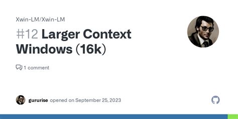 Larger Context Windows (16k) · Issue #12 · Xwin-LM/Xwin-LM · GitHub
