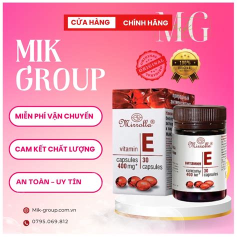 Vitamin E Đỏ Nga Mirrolla 400ml Viên Uống Vitamin Trắng Sáng Da Uy Tín Hộp 30 Viên Mik Group