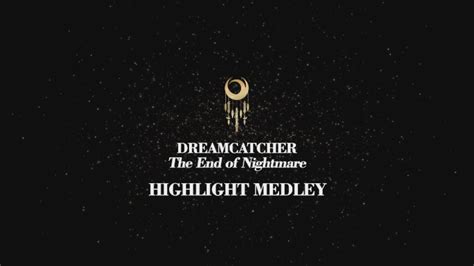 Dreamcatcher 드림캐쳐 The End of Nightmare 하이라이트 메들리 YouTube