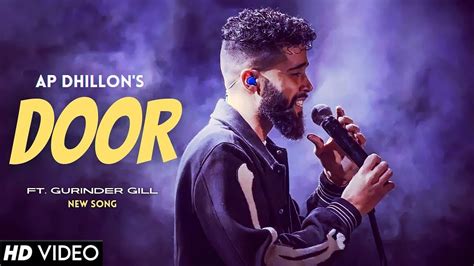 Ap Dhillon Door New Song Gurinder Gill Shinda Kahlon Punjabi