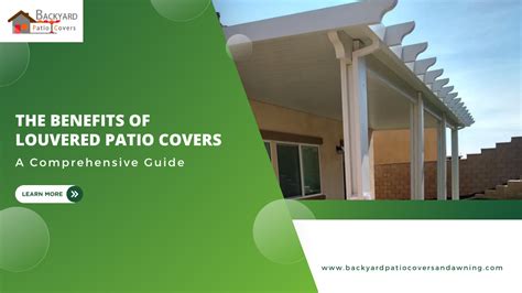 The Benefits of Louvered Patio Covers: A Comprehensive Guide