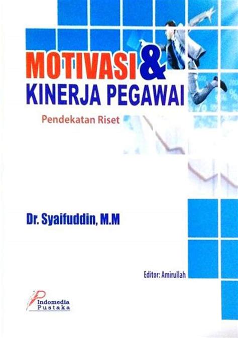 Jual Buku Motivasi Dan Kinerja Pegawai Pendekatan Riset Karya