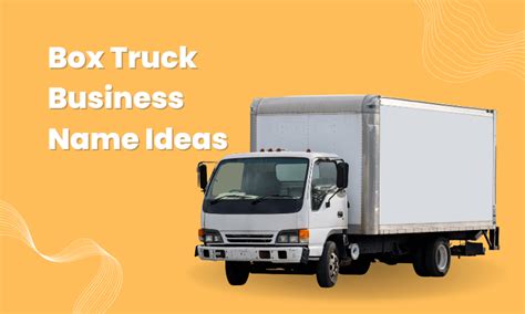 100+ Box Truck Business Name Ideas