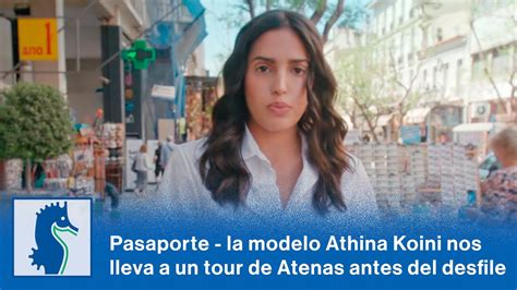 La Modelo Athina Koini Nos Lleva A Un Breve Tour Por Atenas Antes De Ir