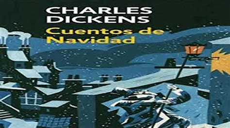 Resumen Del Libro Cuentos De Navidad Charles Dickens