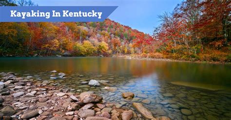 9 Best Kayaking In Kentucky Paddling Spots Must See