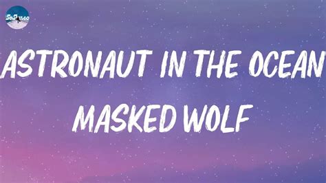 Masked Wolf Astronaut In The Ocean Lyrics Youtube