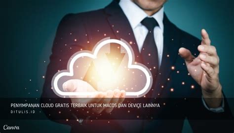 Penyimpanan Cloud Gratis Terbaik Untuk MacBook Berbayar Di 2024