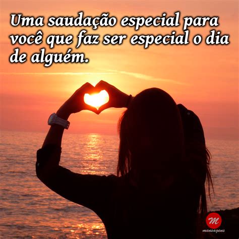 Mensagem De Bom Dia Especial Uma Sauda O Especial Para Voc Que