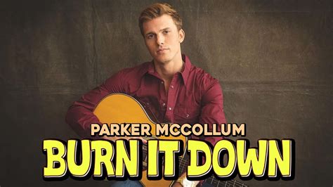 Parker Mccollum Burn It Down Lyrics Youtube