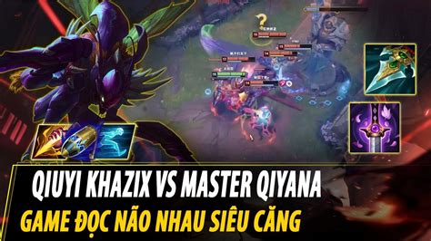 Rank 1 Khazix Cn Qiuyi Khazix Vs Qiyana Cn Gmaster Elo Youtube