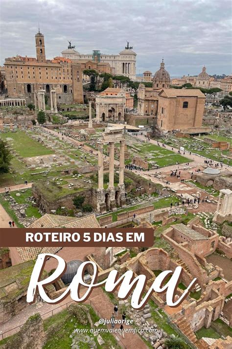 O que fazer em Roma Roteiro completo de 5 dias na capital da Itália